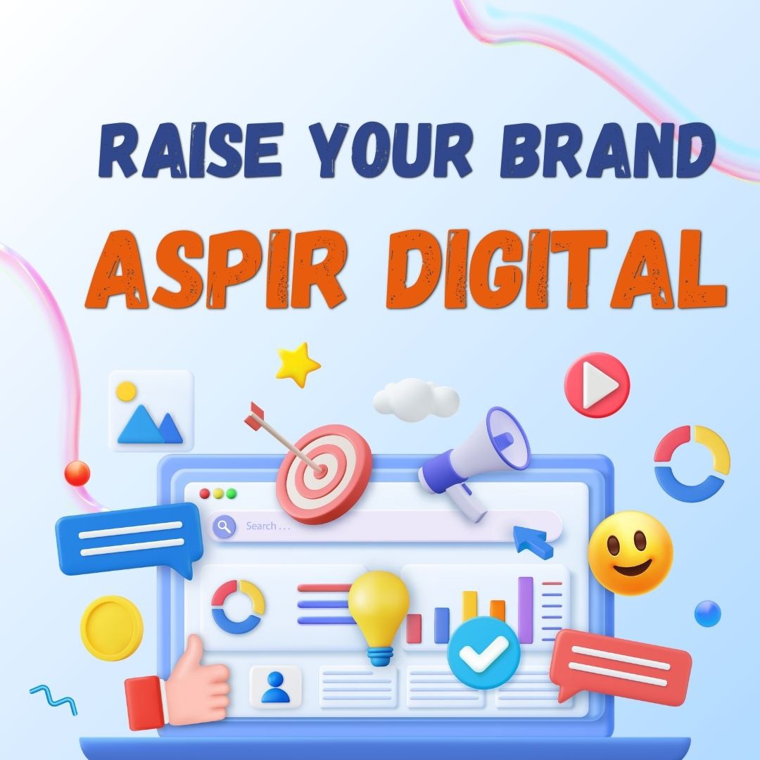 Raise Your Brand | Aspir Digital